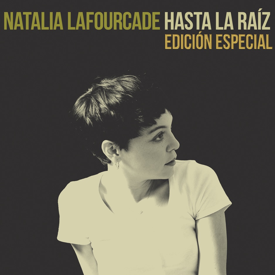 Natalia Lafourcade - Hasta La Raiz